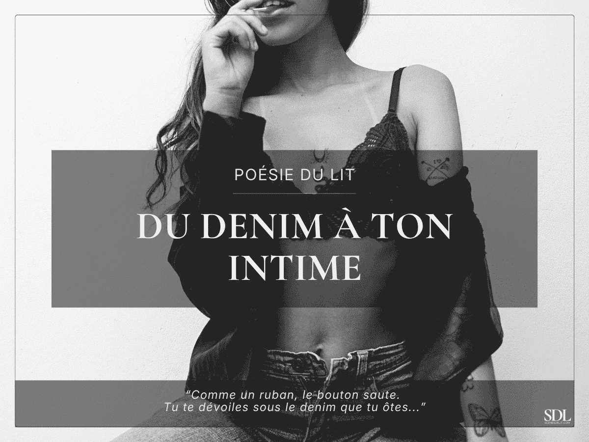 Du Denim à ton&nbsp;intime